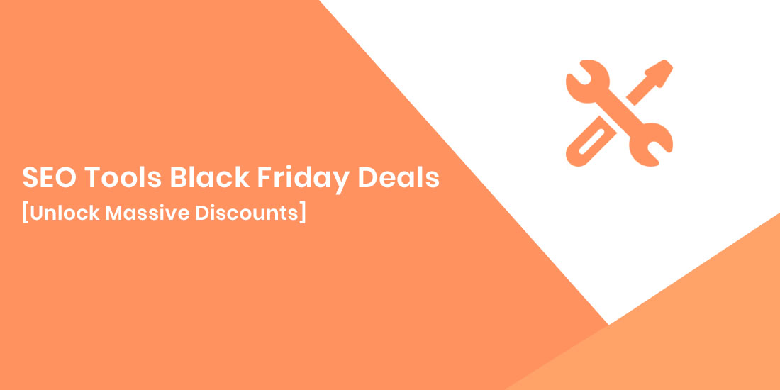 SEO Tools Black Friday Deals SEO Tools Black Friday Deals